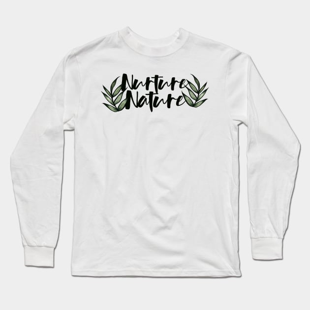 Nurture Nature Green Living Long Sleeve T-Shirt by bubbsnugg